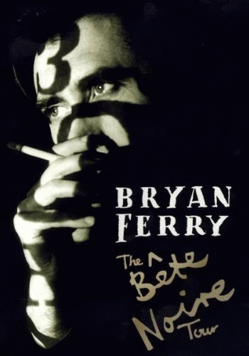 Bryan Ferry : The Bête Noire Tour (DVD)